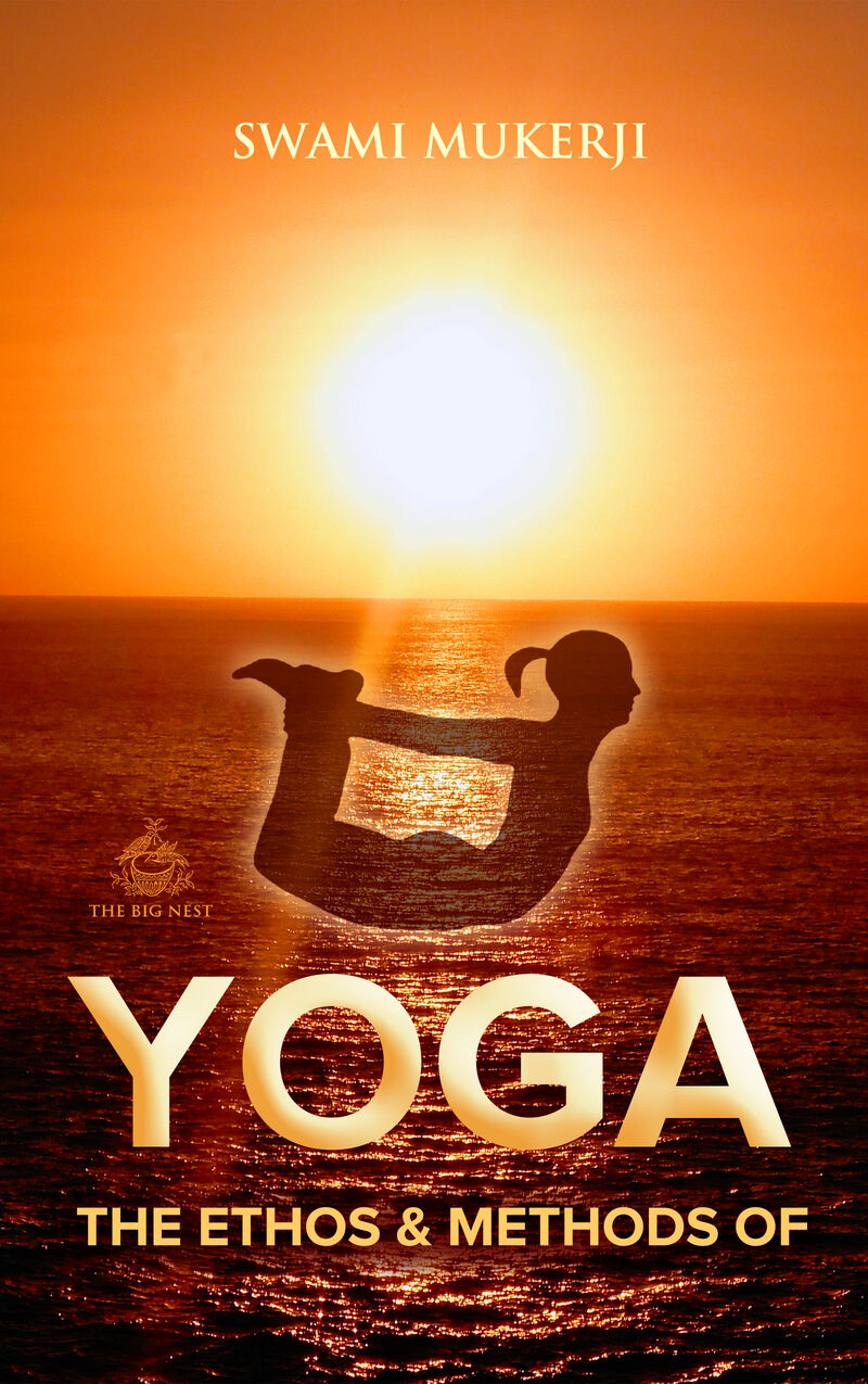 Cover of The Ethos and Methods of Yoga by Swami Mukerji