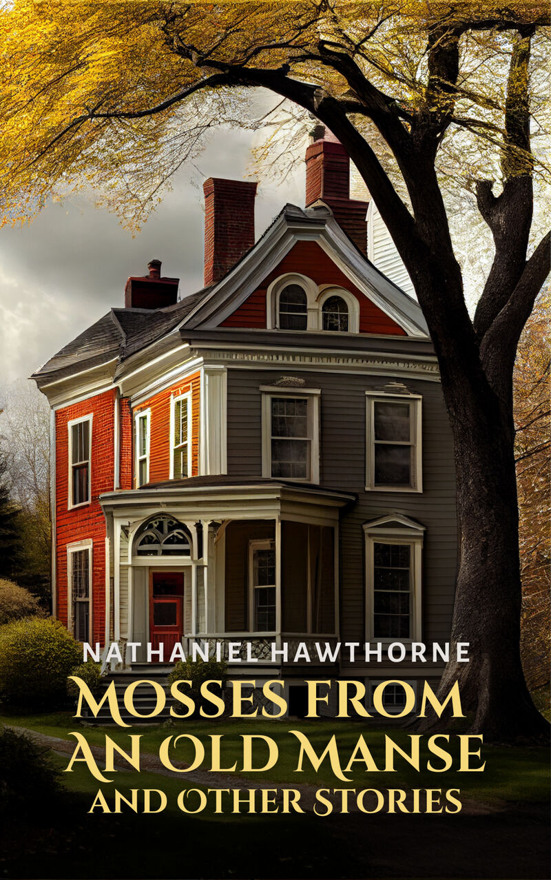 Cover of Mosses from an Old Manse and Other Stories by Nathaniel Hawthorne