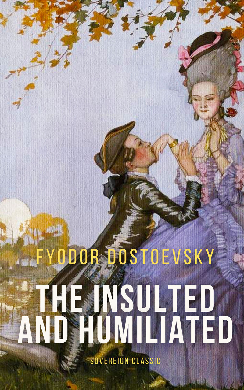 Cover of The Insulted and Humiliated by Fyodor Dostoyevsky