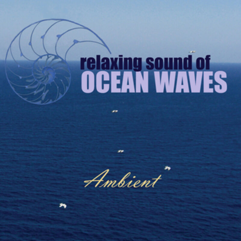 Cover of Relaxing Sound of Ocean Waves: Ambient Audio for Gentle Relaxation, Meditation, Deep Sleep, Yoga, Spa and Lounge by Greg Cetus