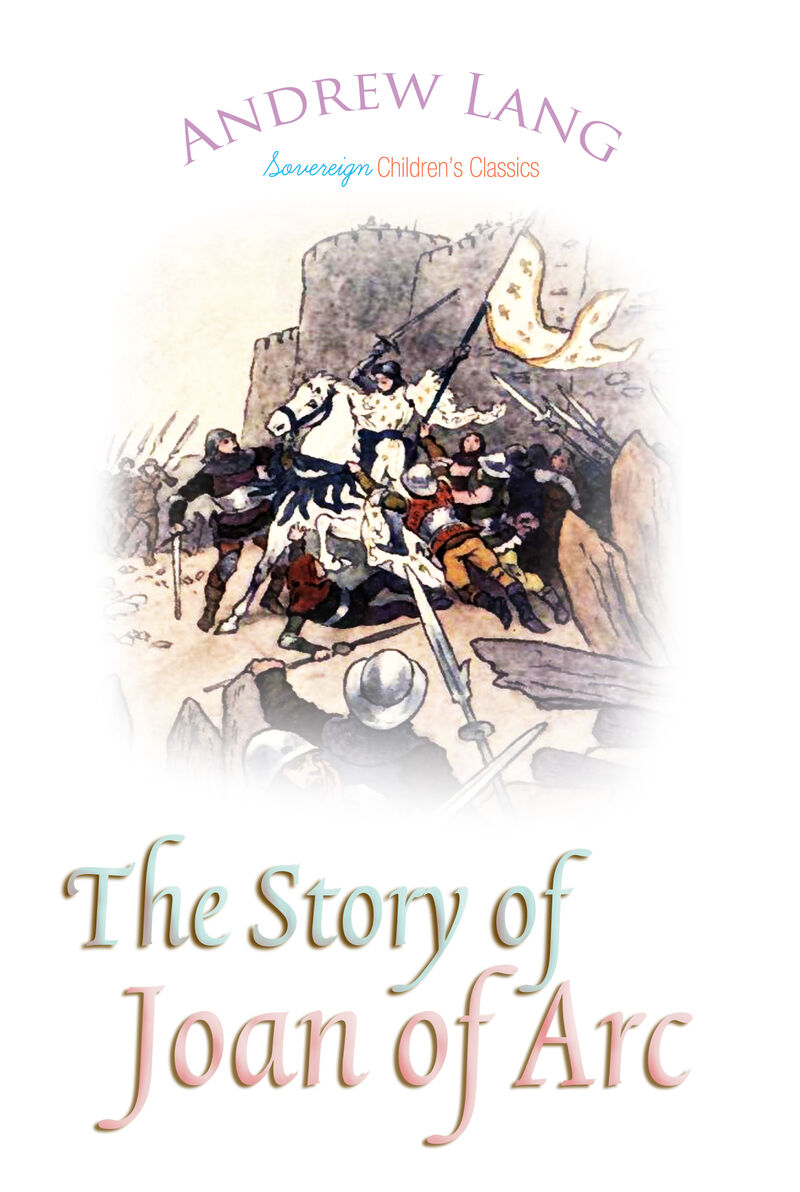 Cover of The Story of Joan of Arc by Andrew Lang