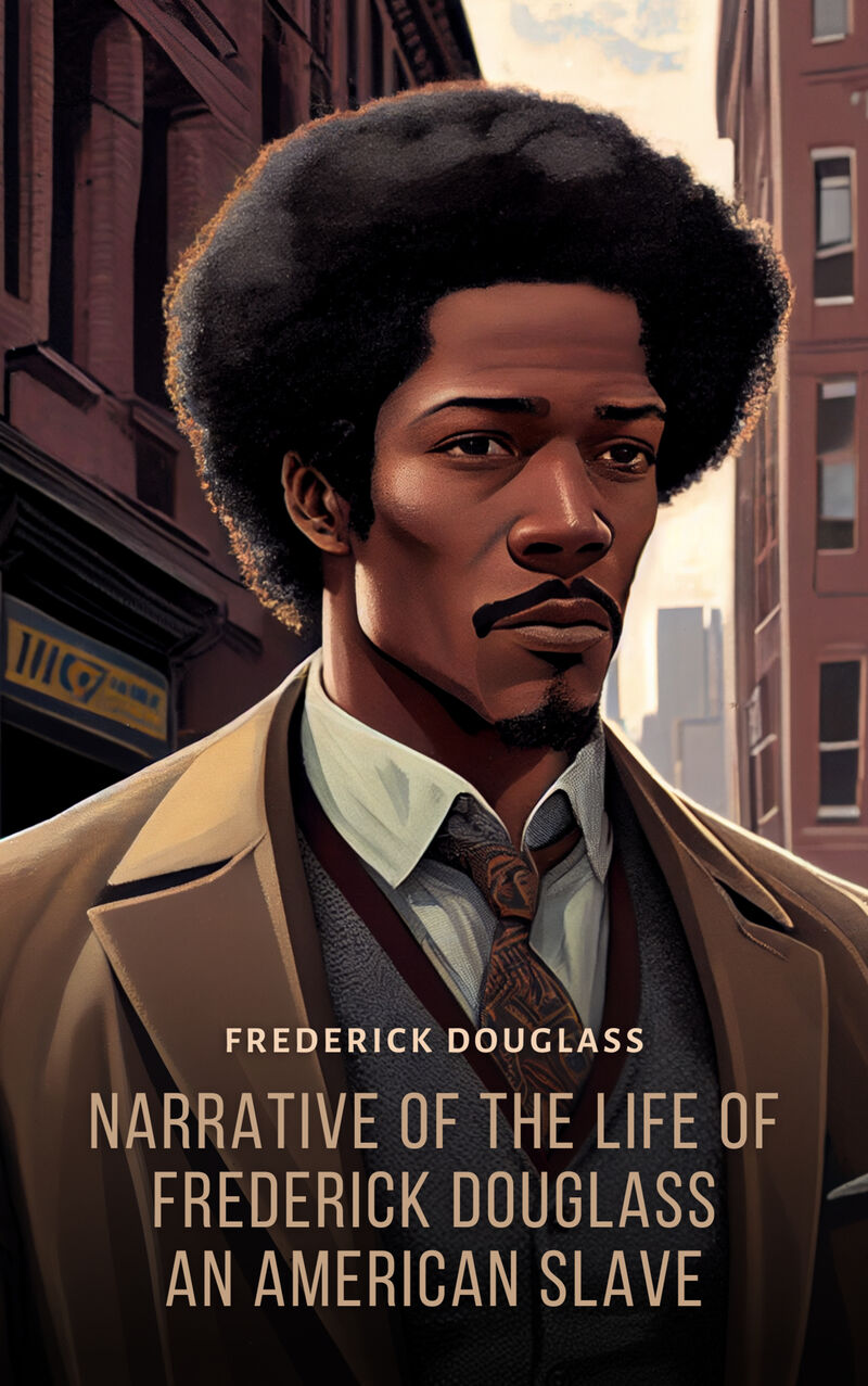 Cover of Narrative of the Life of Frederick Douglass, an American Slave by Frederick Douglass