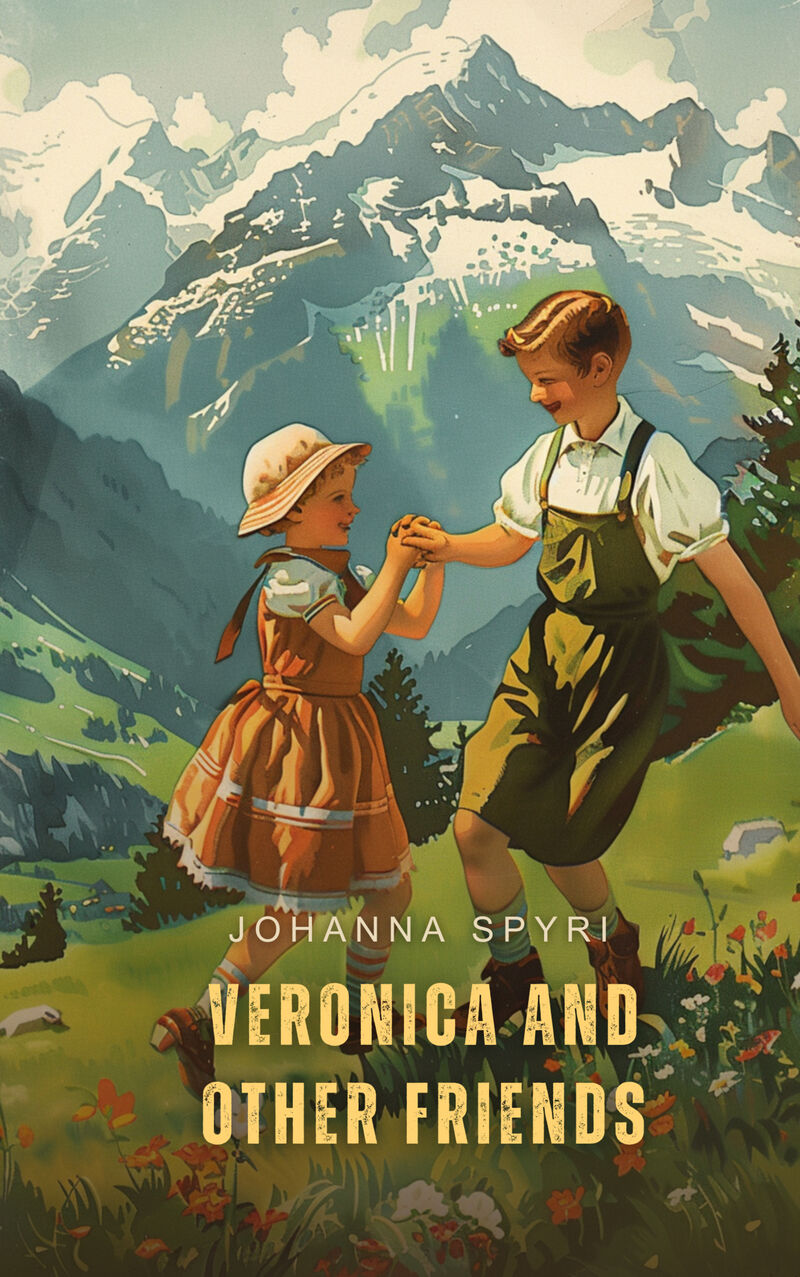 Cover of Veronica and Other Friends by Johanna Spyri