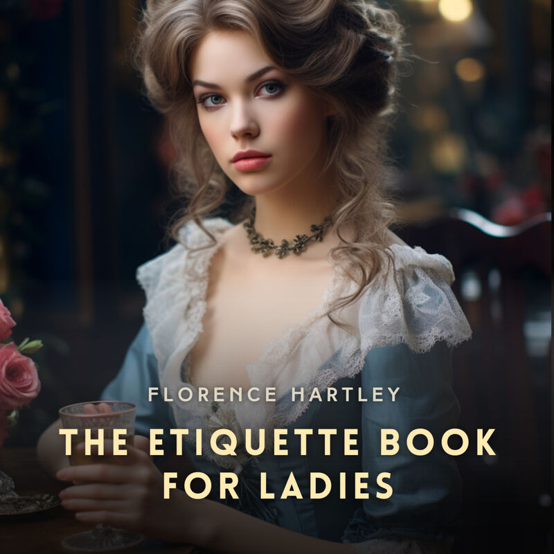 Cover of The Etiquette Book for Ladies by Florence Hartley