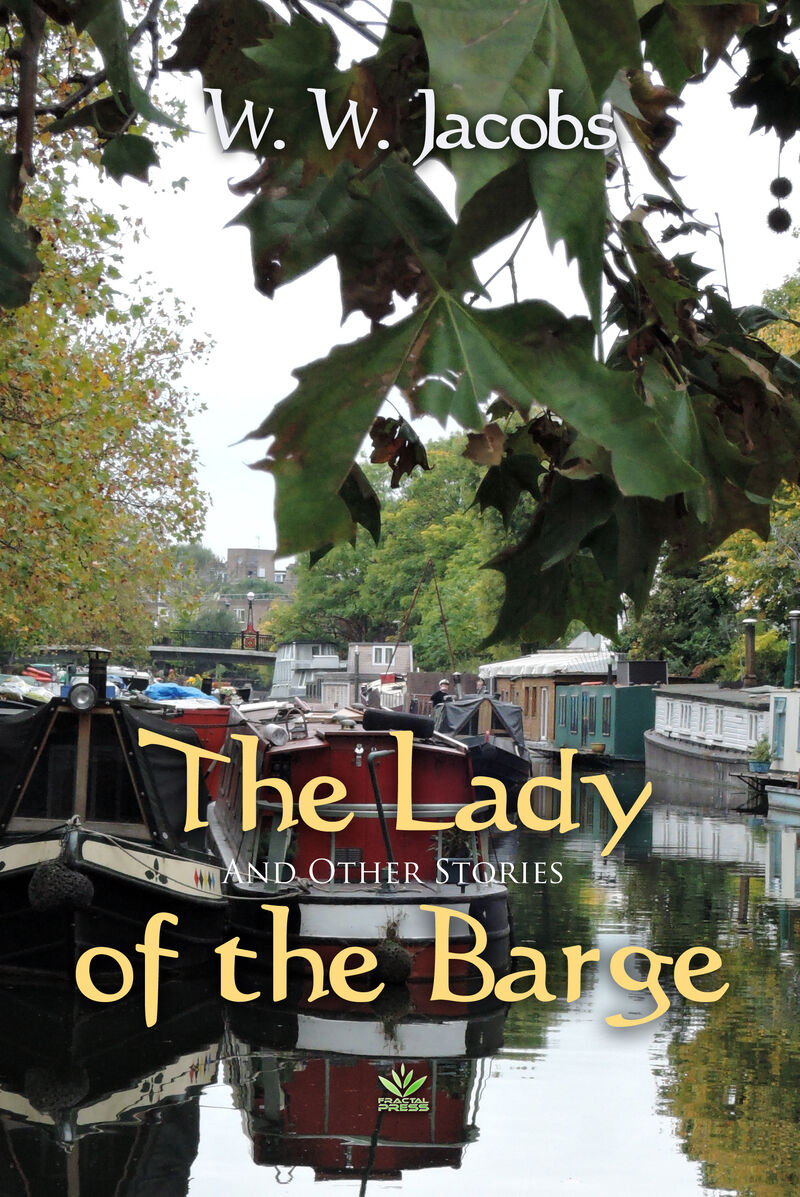 Cover of The Lady of the Barge and Other Stories by W. W. Jacobs