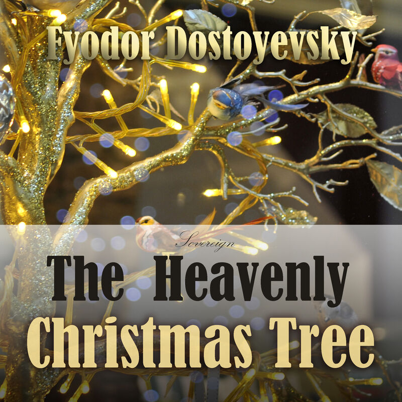 Cover of The Heavenly Christmas Tree by Fyodor Dostoyevsky