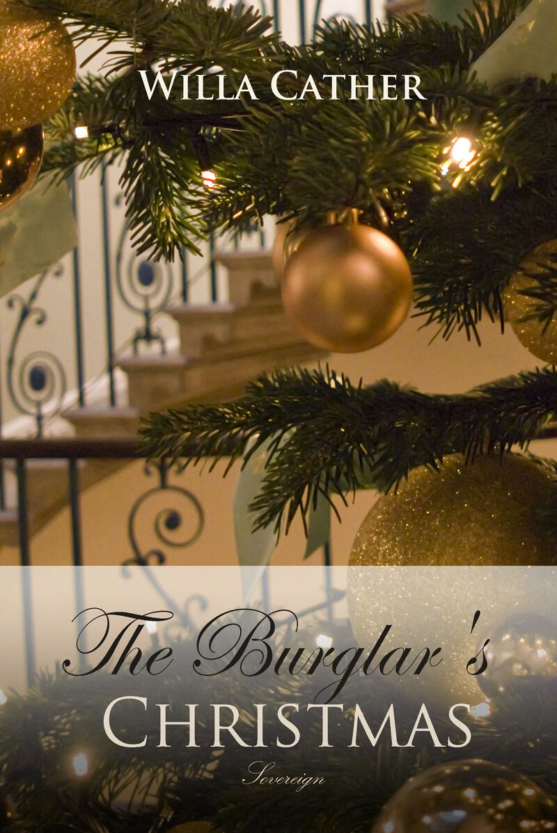 Cover of The Burglar's Christmas by Willa Cather