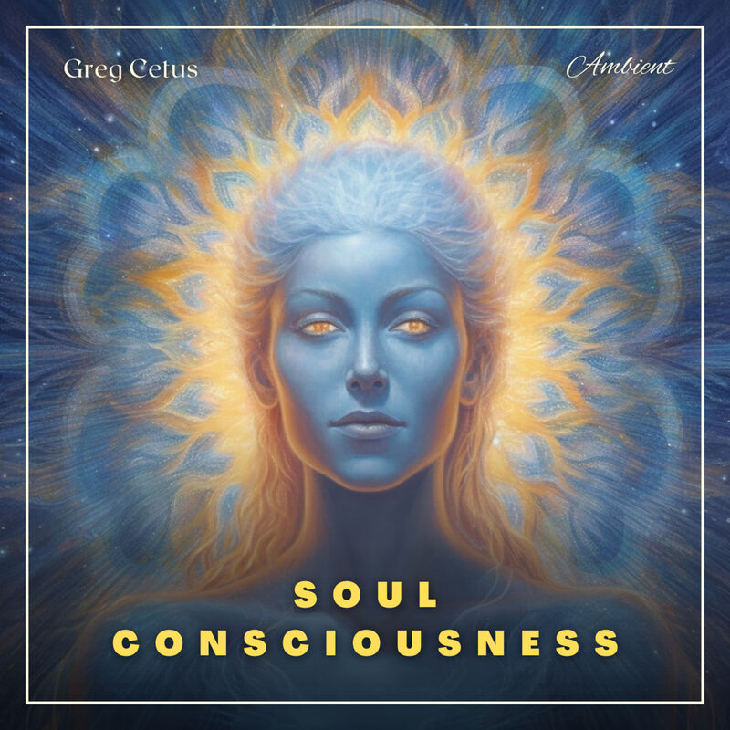 Cover of Soul Consciousness: A Guided Meditation by Greg Cetus