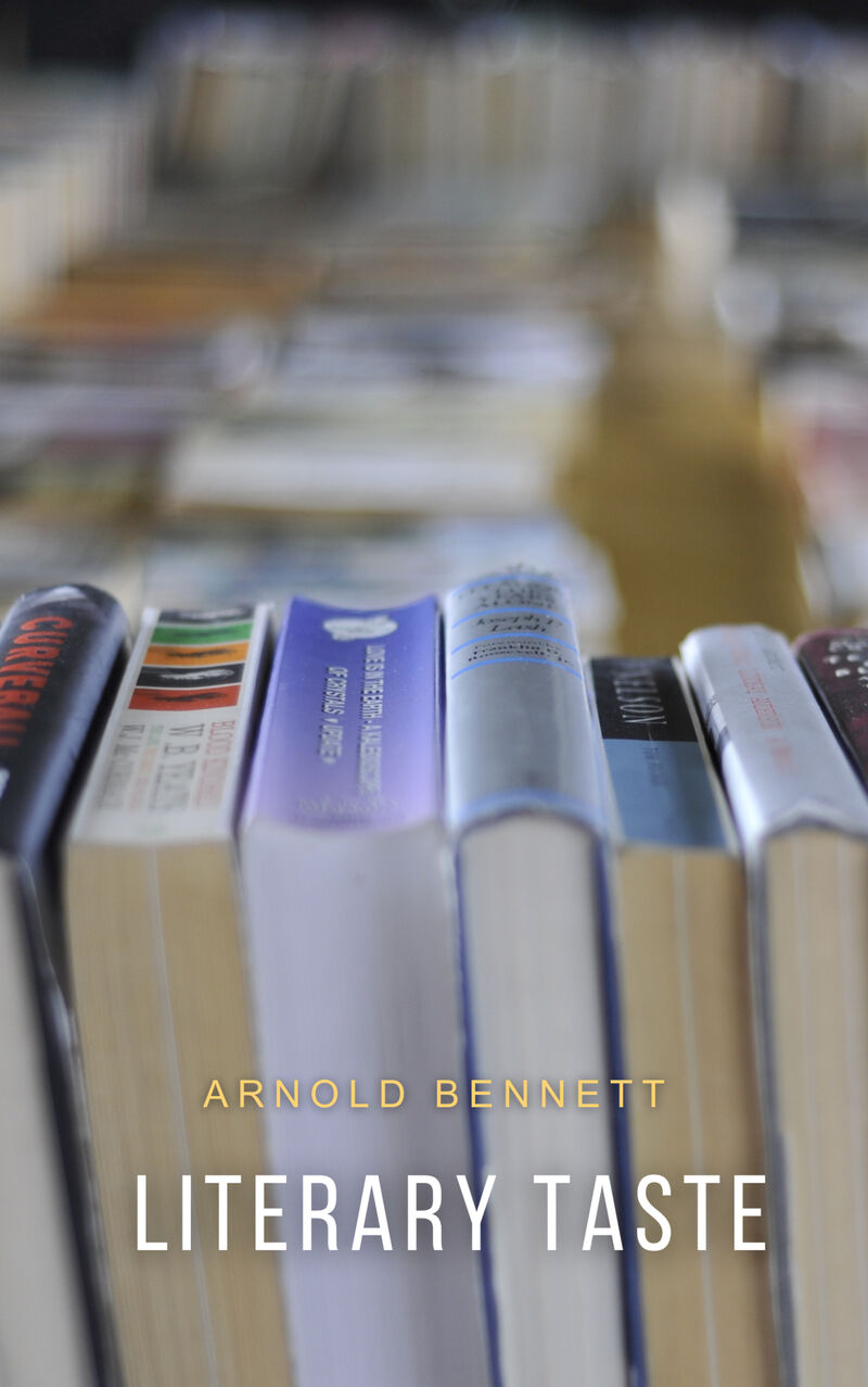 Cover of Literary Taste: How to Form It by Arnold Bennett