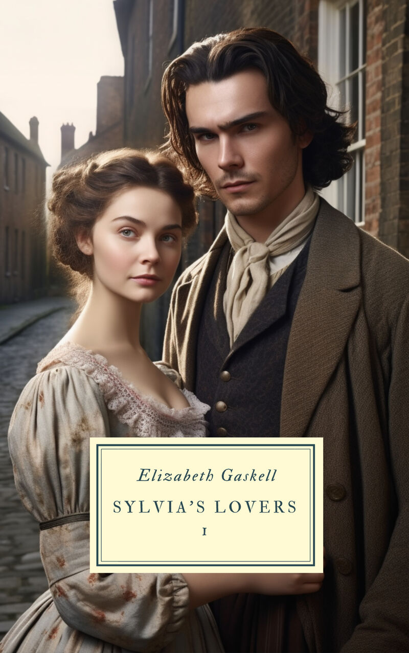 Cover of Sylvia's Lovers Volume 1 by Elizabeth Gaskell