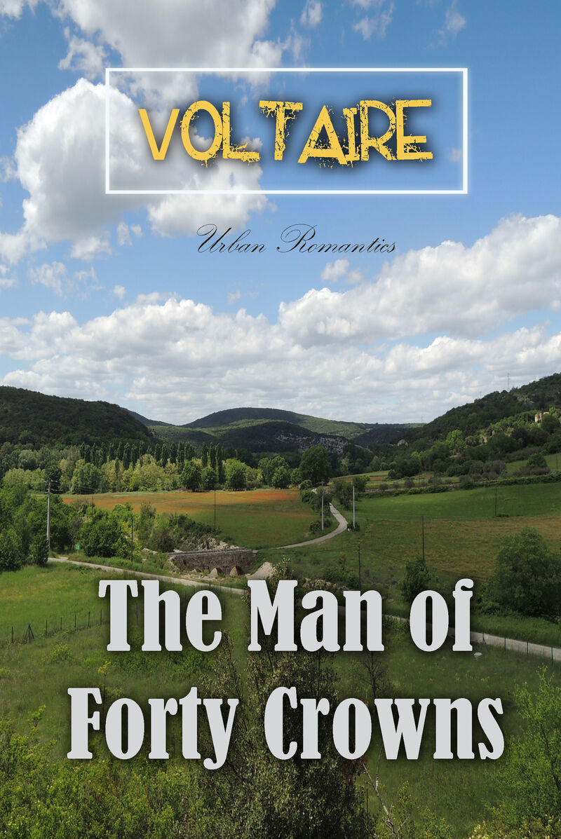 Cover of The Man of Forty Crowns by Voltaire