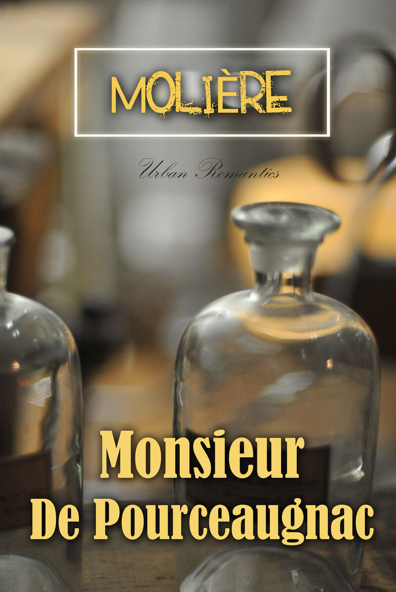 Cover of Monsieur De Pourceaugnac by Molière