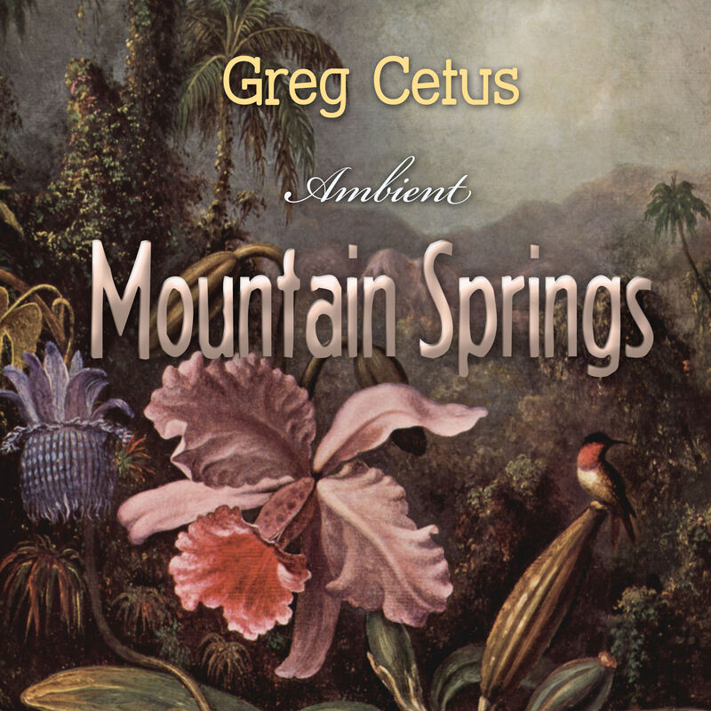 Cover of Mountain Springs: Ambient Sound for Mindful State by Greg Cetus