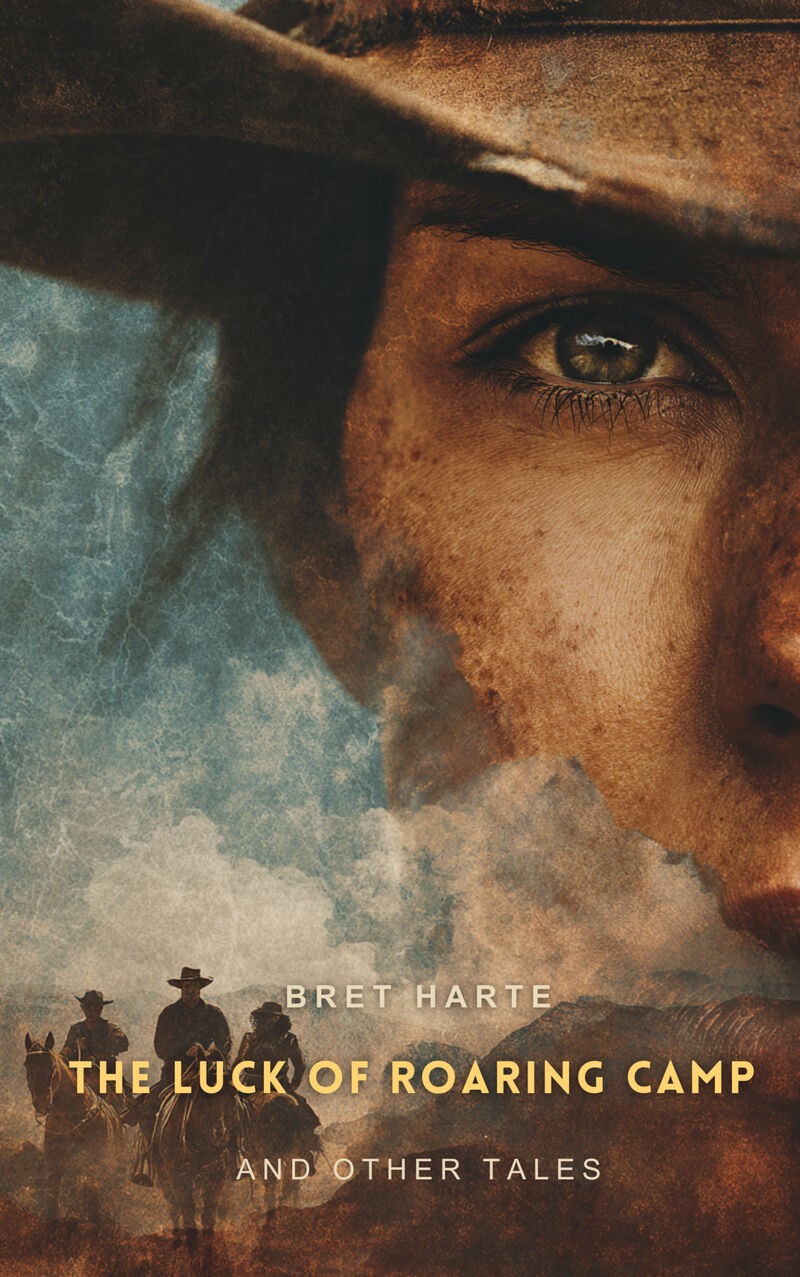 Cover of The Luck of Roaring Camp and Other Tales by Bret Harte