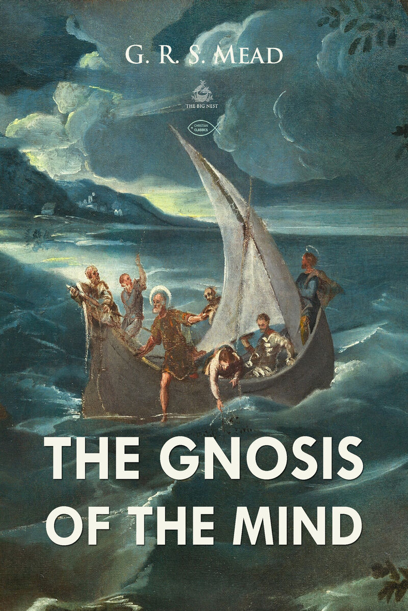 Cover of The Gnosis of The Mind by G. R. S. Mead