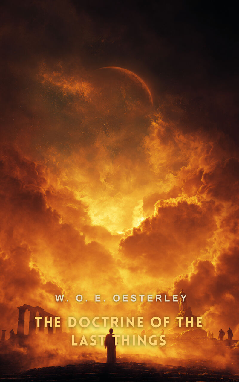 Cover of The Doctrine of the Last Things by W. O. E. Oesterley