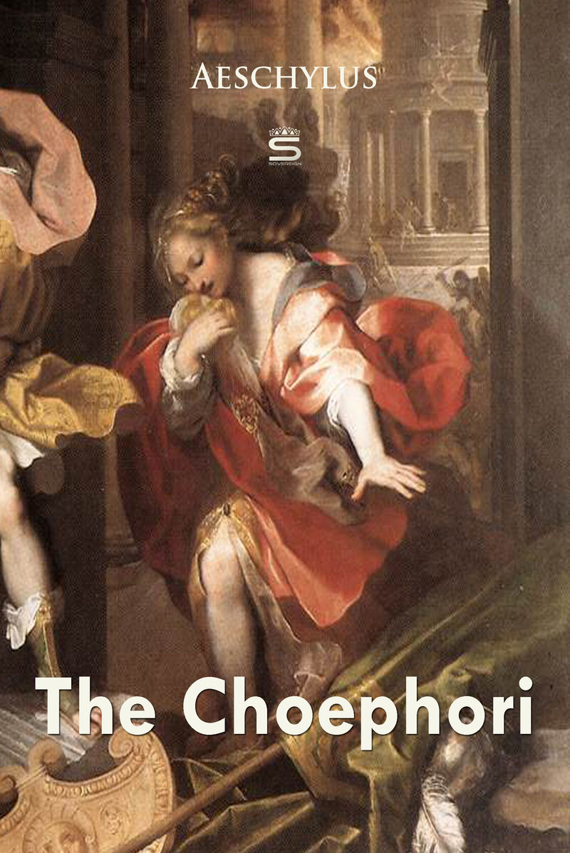 Cover of The Choephori by Aeschylus